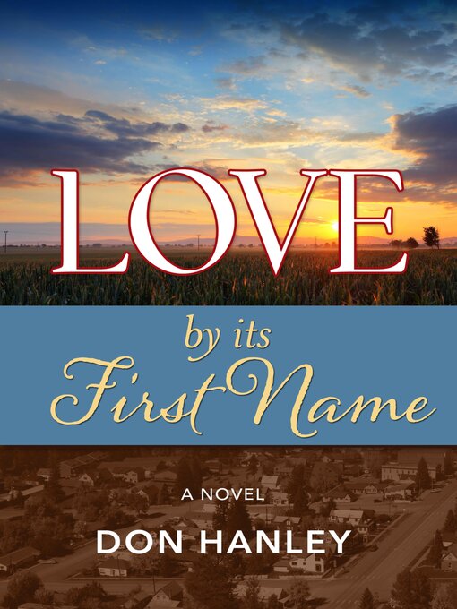 Title details for Love by Its First Name by Don Hanley - Available